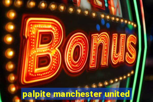 palpite manchester united